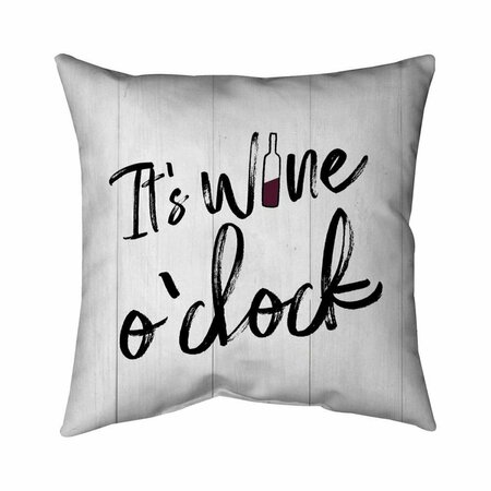 FONDO 26 x 26 in. Its Wine O Clock-Double Sided Print Indoor Pillow FO3335254